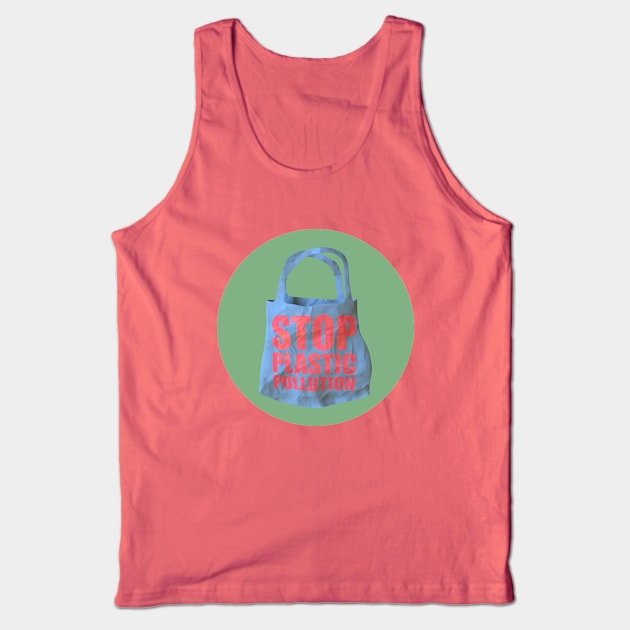 Stop Plastic Pollution Tank Top by AKdesign